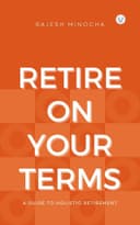 Cover of Retire On Your Terms by Rajesh Minocha